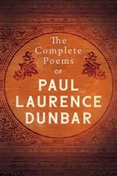 Book cover of The Complete Poems of Paul Laurence Dunbar by Paul Laurence Dunbar