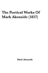 Book cover of The Complete Poetical Works of Mark Akenside by Mark Akenside