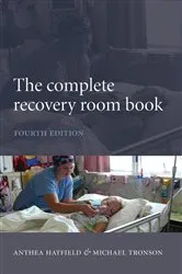 Book cover of The Complete Recovery Room Book (4th ed.) by Anthea Hatfield
