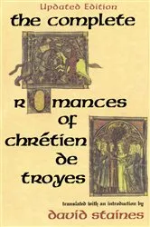 Book cover of The Complete Romances of Chrétien de Troyes by David Staines