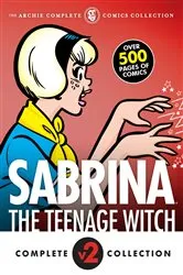 Book cover of The Complete Sabrina the Teenage Witch: 1972-1973 by Archie Superstars