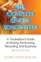 Book cover of The Complete Singer-Songwriter (2nd ed.) by Jeffrey Pepper Rodgers