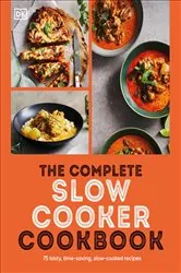 Book cover of The Complete Slow Cooker Cookbook by DK