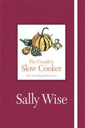 Book cover of The Complete Slow Cooker by Sally Wise