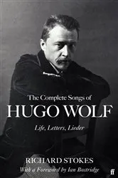 Book cover of The Complete Songs of Hugo Wolf by Richard Stokes