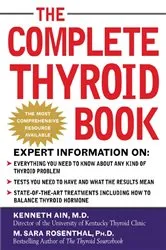 Book cover of The Complete Thyroid Book by Kenneth Ain