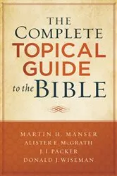 Book cover of The Complete Topical Guide to the Bible by Martin Hugh Manser