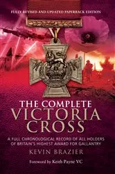 Book cover of The Complete Victoria Cross by Kevin Brazier