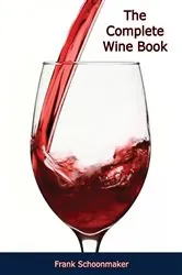 Book cover of The Complete Wine Book by Frank Schoonmaker