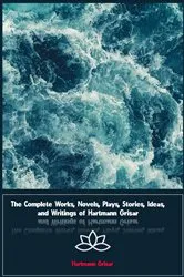 Book cover of The Complete Works, Novels, Plays, Stories, Ideas, and Writings of Hartmann Grisar by Hartmann Grisar