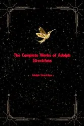 Book cover of The Complete Works of Adolph Streckfuss by Adolph Streckfuss
