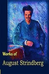 Book cover of The Complete Works of August Strindberg by August Strindberg