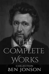 Book cover of The Complete Works of Ben Jonson by Ben Jonson