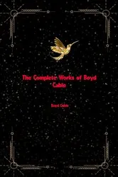 Book cover of The Complete Works of Boyd Cable by Unknown