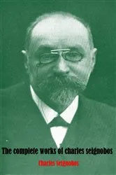 Book cover of The Complete Works of Charles Seignobos by Unknown