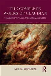 Book cover of The Complete Works of Claudian by Neil Bernstein