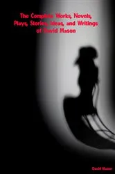 Book cover of The Complete Works of David Mason by Unknown