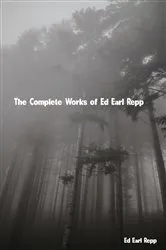 Book cover of The Complete Works of Ed Earl Repp by Unknown