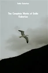 Book cover of The Complete Works of Emile Gaboriau by Emile Gaboriau