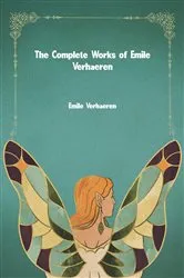 Book cover of The Complete Works of Emile Verhaeren by Unknown