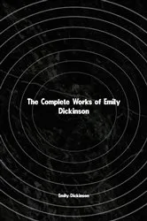 Book cover of The Complete Works of Emily Dickinson by Emily Dickinson
