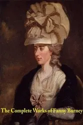 Book cover of The Complete Works of Fanny Burney by Fanny Burney
