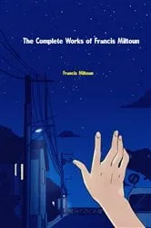 Book cover of The Complete Works of Francis Miltoun by Francis Miltoun