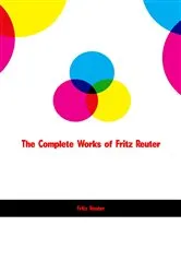 Book cover of The Complete Works of Fritz Reuter by Unknown