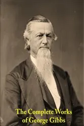 Book cover of The Complete Works of George Gibbs by George Gibbs