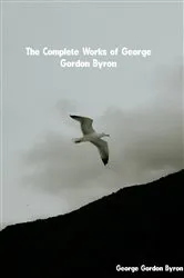 Book cover of The Complete Works of George Gordon Byron by George Gordon Byron