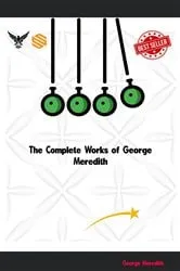 Book cover of The Complete Works of George Meredith by George Meredith