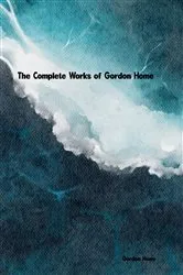 Book cover of The Complete Works of Gordon Home by Unknown