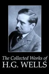 Book cover of The Complete Works of H. G. Wells by H. G. Wells