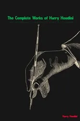 Book cover of The Complete Works of Harry Houdini by Unknown