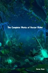 Book cover of The Complete Works of Hector Malot by Hector Malot