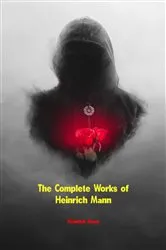 Book cover of The Complete Works of Heinrich Mann by Heinrich Mann
