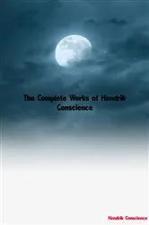 Book cover of The Complete Works of Hendrik Conscience by Hendrik Conscience