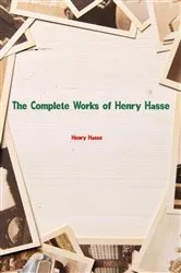 Book cover of The Complete Works of Henry Hasse by Henry Hasse