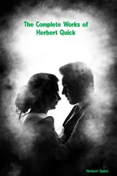 Book cover of The Complete Works of Herbert Quick by Unknown