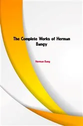 Book cover of The Complete Works of Herman Bang by Unknown