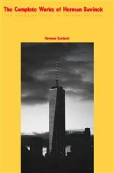 Book cover of The Complete Works of Herman Bavinck by Unknown