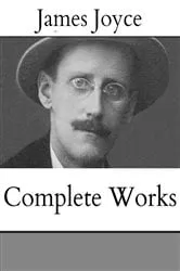 Book cover of The Complete Works of James Joyce by Unknown