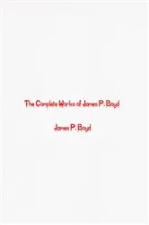 Book cover of The Complete Works of James P. Boyd by Unknown