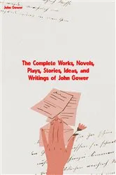 Book cover of The Complete Works of John Gower by Unknown