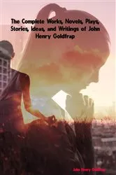 Book cover of The Complete Works of John Henry Goldfrap by Unknown