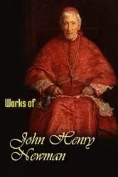 Book cover of The Complete Works of John Henry Newman by John Henry Newman