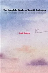 Book cover of The Complete Works of Leonid Andreyev by Leonid Andreyev