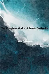 Book cover of The Complete Works of Lewis Goldsmith by Lewis Goldsmith