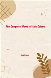 Book cover of The Complete Works of Luis Coloma by Luis Coloma