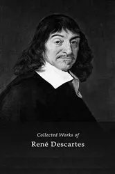 Book cover of The Complete Works of René Descartes by René Descartes